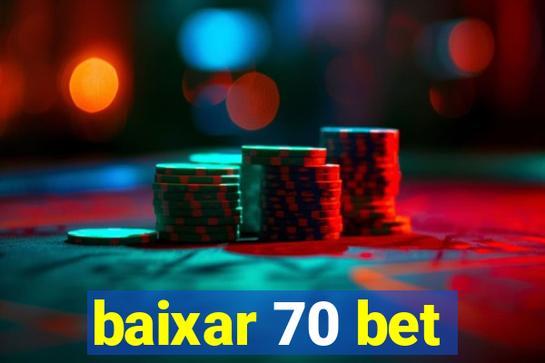 baixar 70 bet